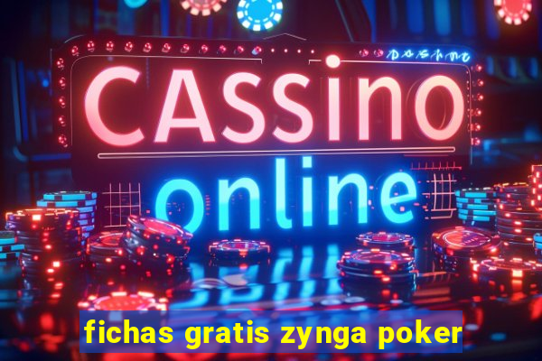 fichas gratis zynga poker